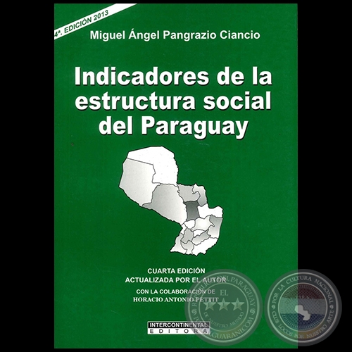 INDICADORES DE LA ESTRUCTURA SOCIAL DEL PARAGUAY - Colaboracion de HORACIO ANTONIO PETTIT - Año 2013